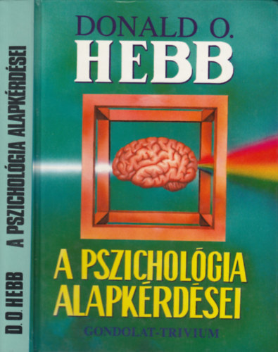Donald O. Hebb - A pszicholgia alapkrdsei (4.kiads)