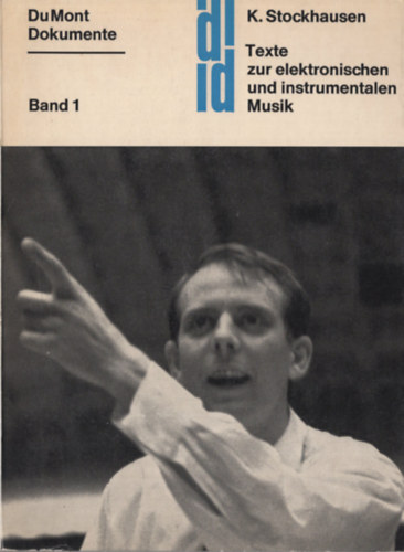Karlheinz Stockhausen - Texte zur elektronischen und instrumentalen Musik