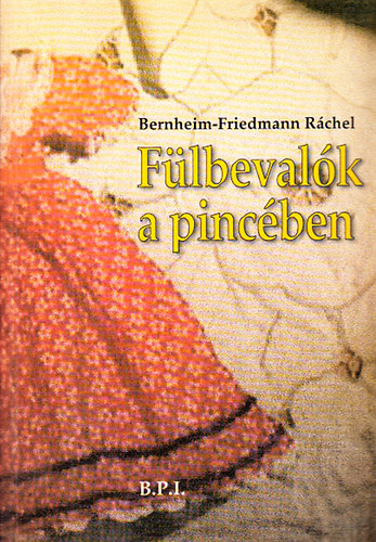 Bernheim-Friedmann Rchel - Flbevalk a pincben