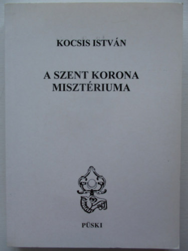 A szent korona misztriuma-dediklt