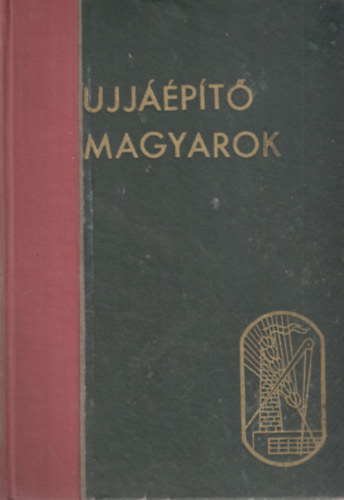 Ujjpt Magyarok - Az orszgpts hrom esztendeje