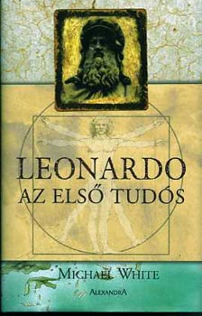 Michael White - Leonardo, az els tuds