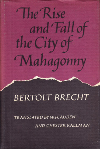 Bertolt Brecht - The Rise and Fall of the City of Mahagonny