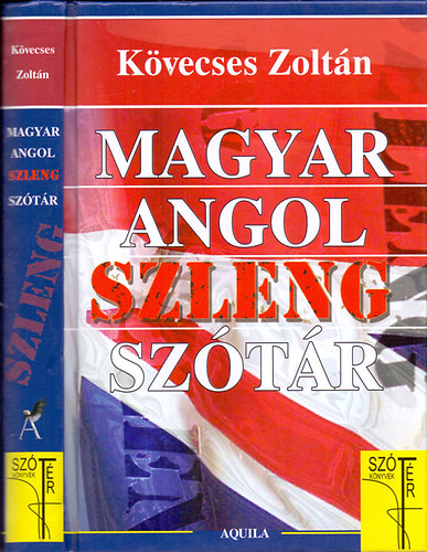 Kvecses Zoltn - Magyar-angol szlengsztr