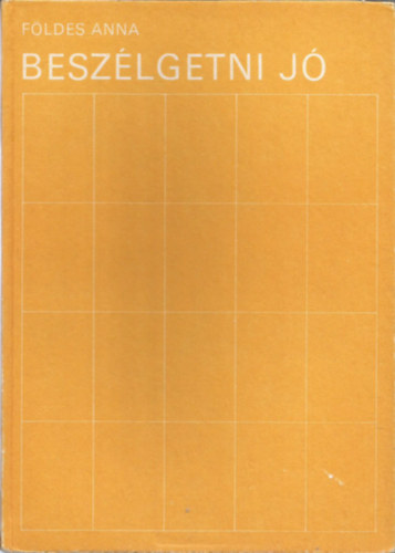Földes Anna - Beszélgetni jó
