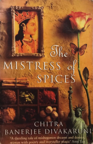 Chitra Banerjee Divakaruni - The Mistress of Spices