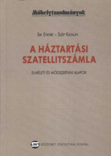 Szp Katalin Sik Endre - A hztartsi szatellitszmla - elmleti s mdszertani alapok