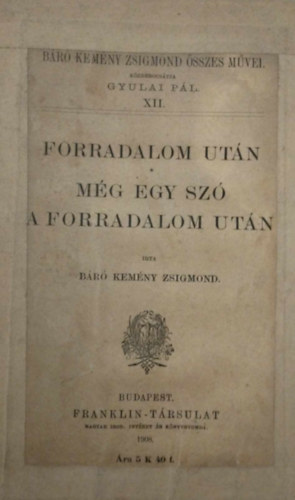 Gyulai Pl  (szerk.) - Forradalom utn - Mg egy sz a forradalom utn