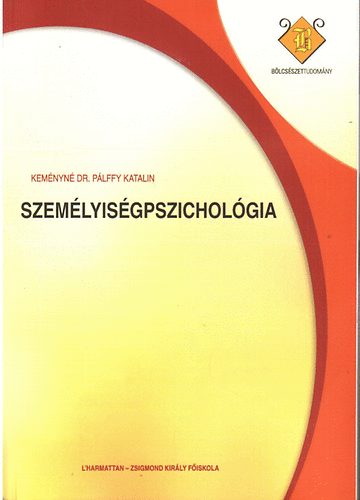 Keményné Dr. Pálffy Katalin - Személyiségpszichológia