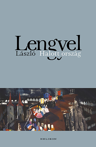Lengyel L�szl� - Halott orsz�g