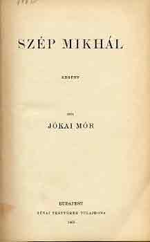 J�kai M�r - Sz�p Mikh�l