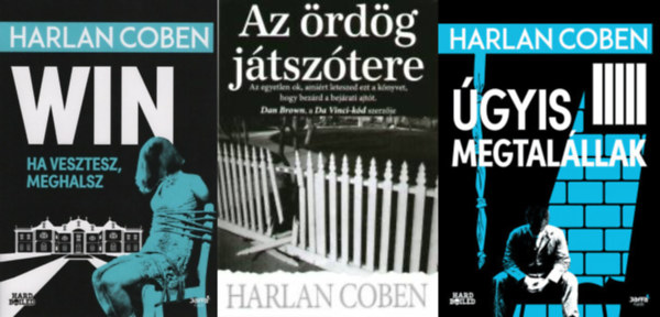 Harlan Coben - 3 db Harlan Coben krimi: Az rdg jtsztere + Win - Ha vesztesz, meghalsz + gyis megtalllak