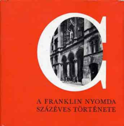 M.Baranyi Dóra - A Franklin Nyomda százéves története