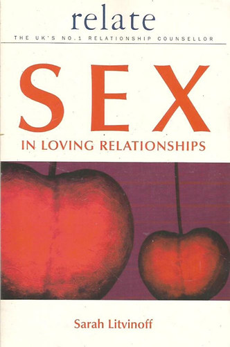 Sarah Litvinoff - Relate Sex in Loving Relationships