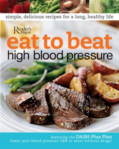 Reader's Digest - Eat to Beat High Blood Pressure