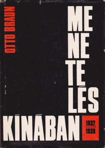 Otto Braun - Menetelés Kínában 1932-1939