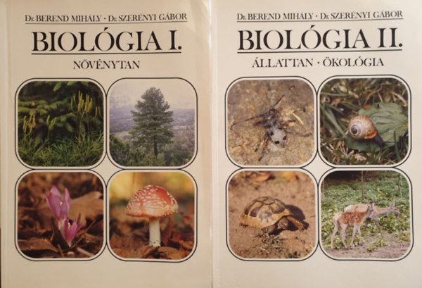 Dr. Berend Mihly - Dr.Szernyi Gbor - Biolgia I-II. (Nvnytan + llattan, kolgia)