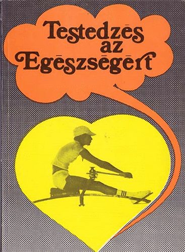 Kéri lászló szerk. - Testedzés az egészségért