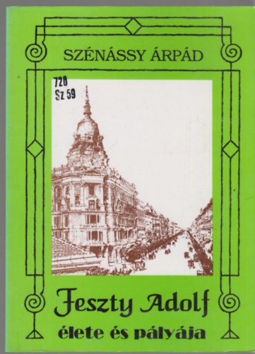 Sz�n�ssy �rp�d - Feszty Adolf �lete �s p�ly�ja