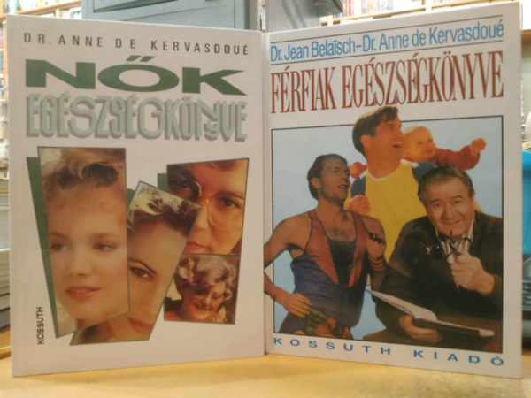 Dr. Belaisch, Jean, Dr. Anne de Kervasdoué - 2 db Nők egészségkönyve + Férfiak egészségkönyve