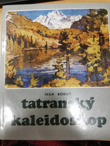 Ivan Bohus - Tatransky Kaleidoskop