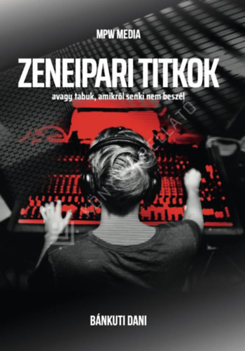 Bánkúti Dániel - Zeneipari titkok