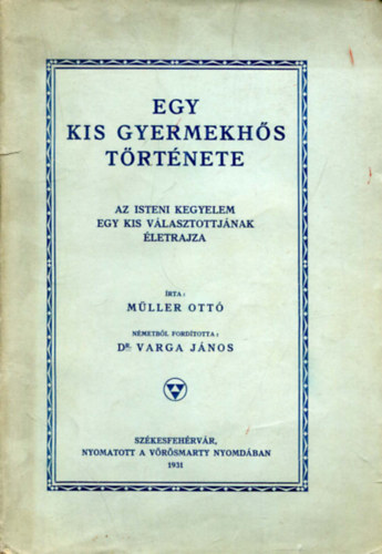 M�ller Ott� - Egy kis gyermekh�s t�rt�nete