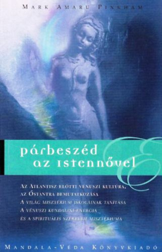 Mark Amaru Pinkham - P�rbesz�d az istenn�vel