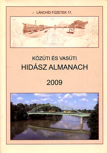 Közúti és vasúti hidász almanach 2009 (Lánchíd füzetek 17.)