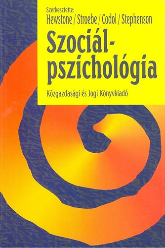 Miles Hewstone Wolfgang Stroebe Jean-Paul Codol Geoffrey M. Stephenson Fogarasi Judit Ers Ferenc - Szocilpszicholgia EURPAI SZEMSZGBL  (A trsas vilg szerkezete - Kommunikci s trsas interakci - A trsadalmi csoportok)