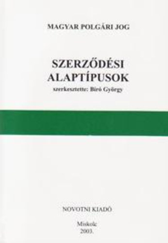 Bíró György - Szerződési alaptípusok