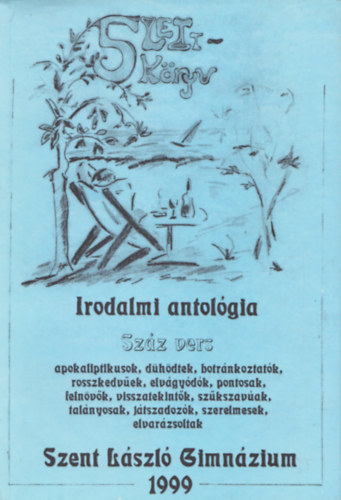 Szent Lszl Gimnzium - Irodalmi antolgia - Szz vers