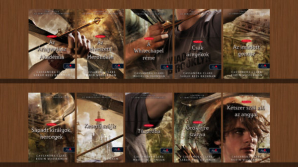 Sarah Rees Brennan, Robin Wasserman, Maureen Johnson Clare Cassandra - Trtnetek az rnyvadsz Akadmirl sorozat 1-10. (Az rnyvadsz Akadmia, Az elveszett Herondale, A Whitechapel rme, Csak rnykok, Az imdott gonosz, Spadt kirlyok, hercegek, Keser szjz, Tzprba, rk jre sznva, K