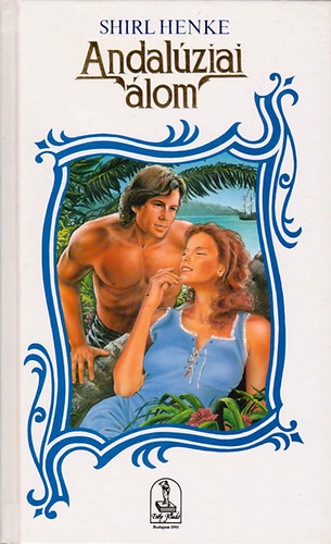 Shirl Henke - Andal�ziai �lom