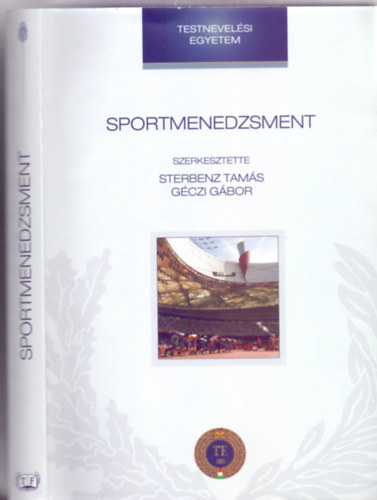 Sterbenz Tam�s  (szerk.) . G�czi G�bor (szerk.) - Sportmenedzsment