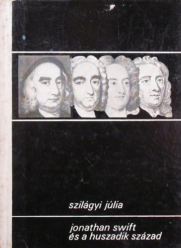 Szilágyi Júlia - Jonathan Swift és a huszadik század