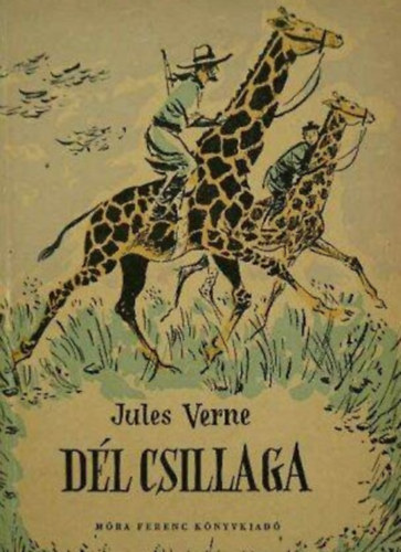 L�nyi Viktor  Jules Verne (ford.), Bokros Ferenc (ill.) - D�l csillaga - Bokros Ferenc fekete-feh�r illusztr�ci�ival