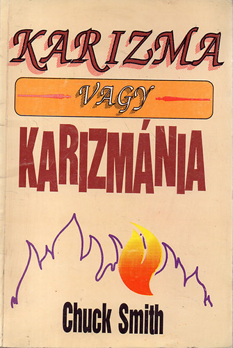 Chuck Smith - Karizma vagy karizmánia