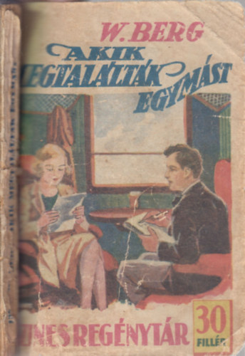 W. Berg - Akik megtal�lt�k egym�st (Sz�nes reg�nyt�r 137. sz�m)