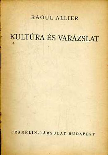 Raoul Allier - Kultra s varzslat