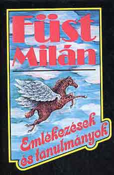 Fst Miln - Emlkezsek s tanulmnyok