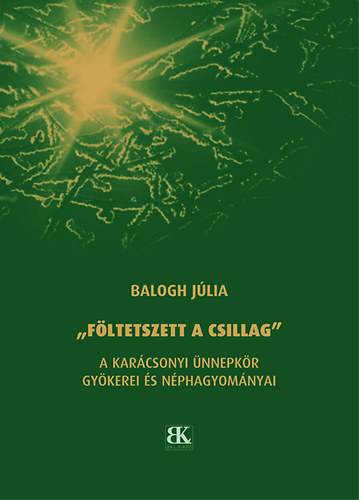 Balogh Jlia - ,,Fltetszett a csillag"