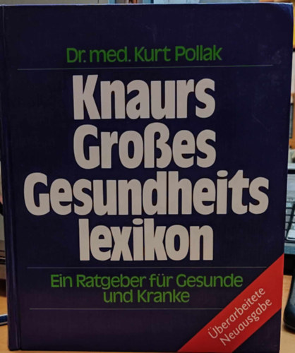Dr. med. Kurt Pollak: Knaurs Grosses Gesundheitslexikon - Ein Ratgeber fr Gesunde und Kranke