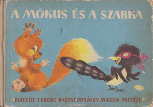 Donászy Magda - A mókus és a szarka