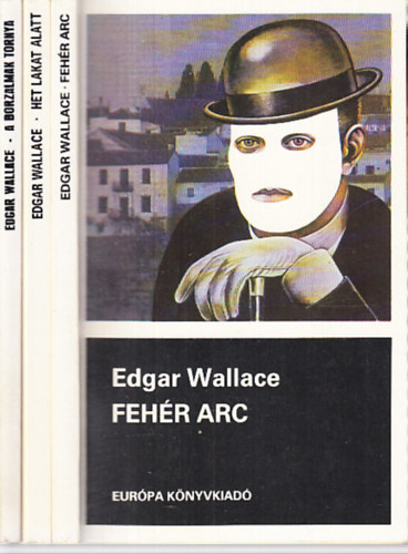 Edgar Wallace - 3 db Wallance könyv:Fehér arc + Hét lakat alatt + A borzalmak tornya