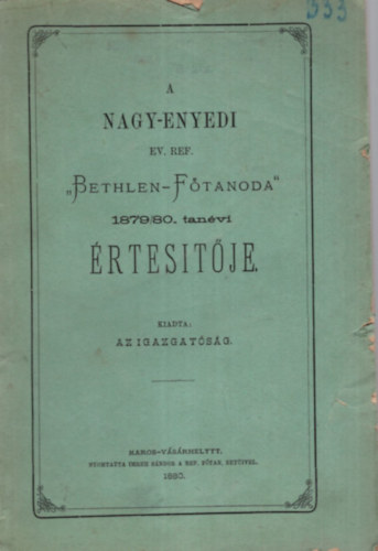 A Nagy-enyedi Ev. Ref. Bethlen-Főtanoda 1879/80. tanévi értesitője