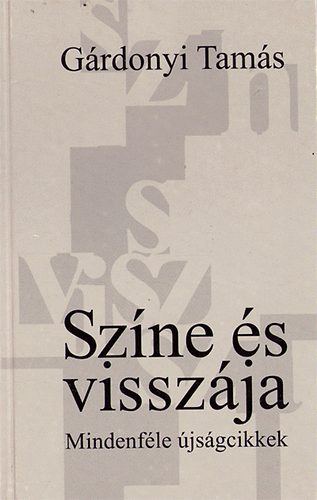 G�rdonyi Tam�s - Sz�ne �s vissz�ja