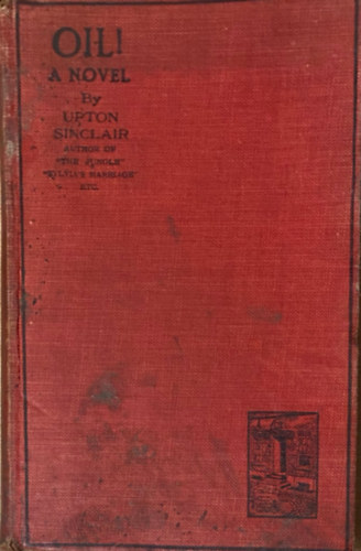 Upton Sinclair - Oil!
