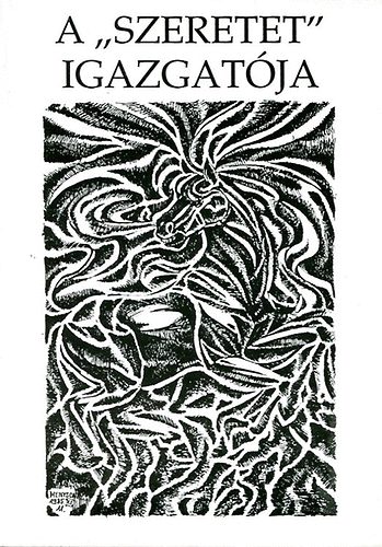 Szerk: Vitó Zoltán - A "szeretet" igazgatója