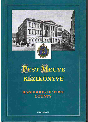 Dr. Kasza Sndor szerk. - Pest Megye kziknyve I-II. (Magyarorszg megyei kziknyvei 13.)